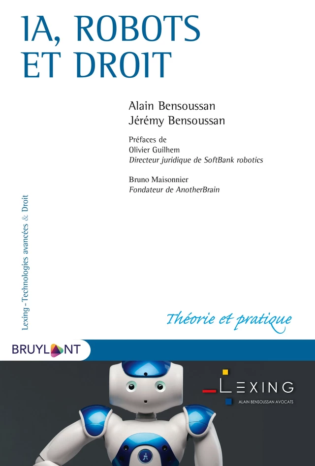 IA, robots et droit - Alain BENSOUSSAN, Jérémy Bensoussan - Bruylant