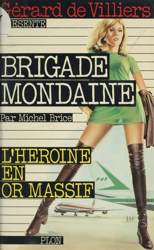 L'héroïne en or massif - Michel Brice - Plon (réédition numérique FeniXX)