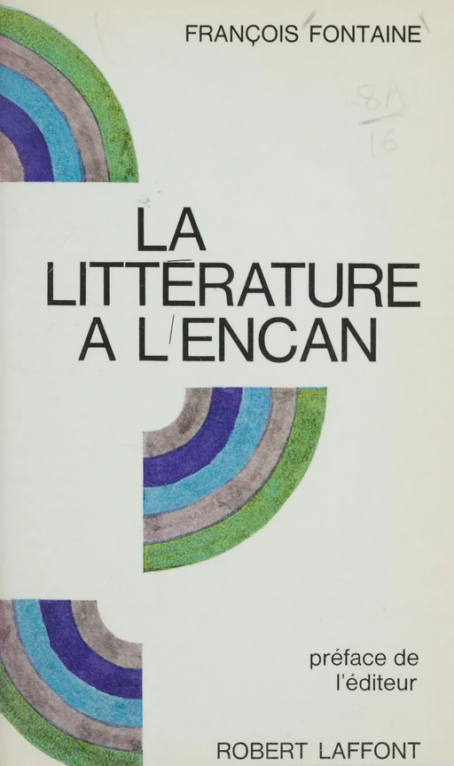 La littérature à l'encan - François Fontaine - Robert Laffont (réédition numérique FeniXX)