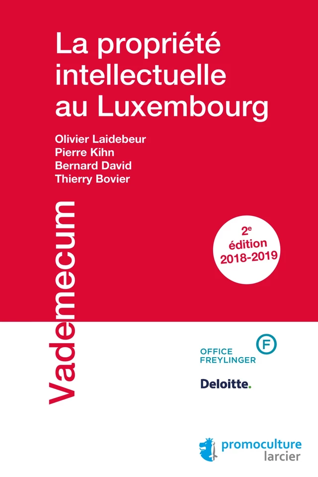 La propriété intellectuelle au Luxembourg - Thierry Bovier, Bernard David, Pierre Kihn, Olivier Laidebeur - Éditions Larcier