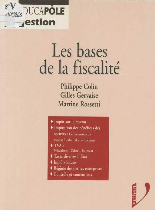 Les bases de la fiscalité - Philippe Colin, Gilles Gervaise, Martine Rossetti - Vuibert (réédition numérique FeniXX)