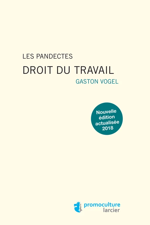 Les Pandectes – Droit du travail - Gaston Vogel - Éditions Larcier