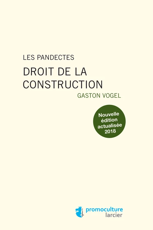 Les Pandectes – Droit de la construction - Gaston Vogel - Éditions Larcier