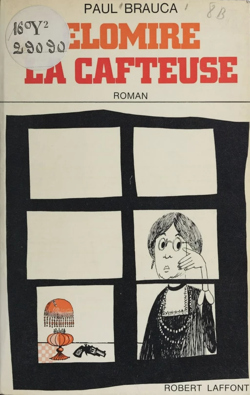 Élomire la cafteuse - Paul Brauca - Robert Laffont (réédition numérique FeniXX)