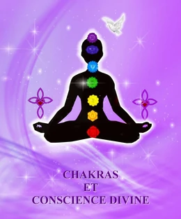 CHAKRAS ET CONSCIENCE DIVINE