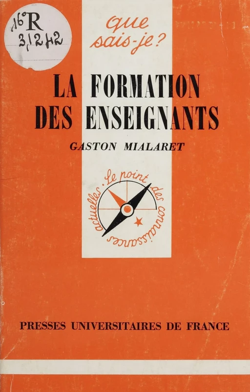 La formation des enseignants - Gaston Mialaret - Presses universitaires de France (réédition numérique FeniXX)