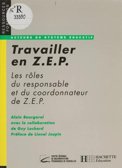 Travailler en ZEP - Alain Bourgarel, Guy Lochard - Hachette Éducation (réédition numérique FeniXX)