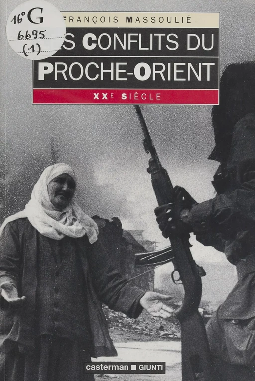 Les conflits du Proche-Orient - François Massoulié - Casterman (réédition numérique FeniXX)