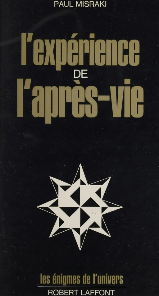 L'expérience de l'après-vie - Paul Misraki - Robert Laffont (réédition numérique FeniXX)