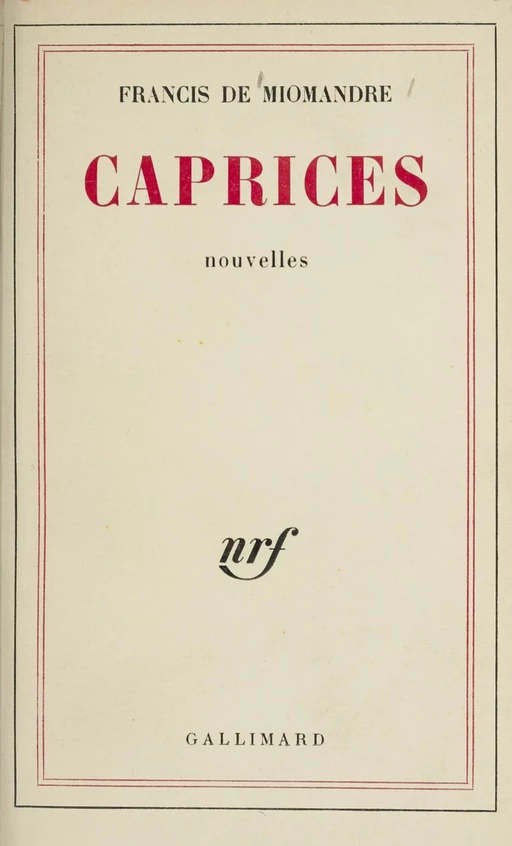 Caprices - Francis de Miomandre - Gallimard (réédition numérique FeniXX)