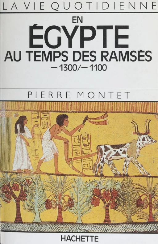 En Égypte au temps des Ramsès - Pierre Montet - Hachette (réédition numérique FeniXX)