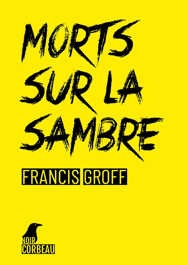 Morts sur la Sambre - Francis Groff - Weyrich