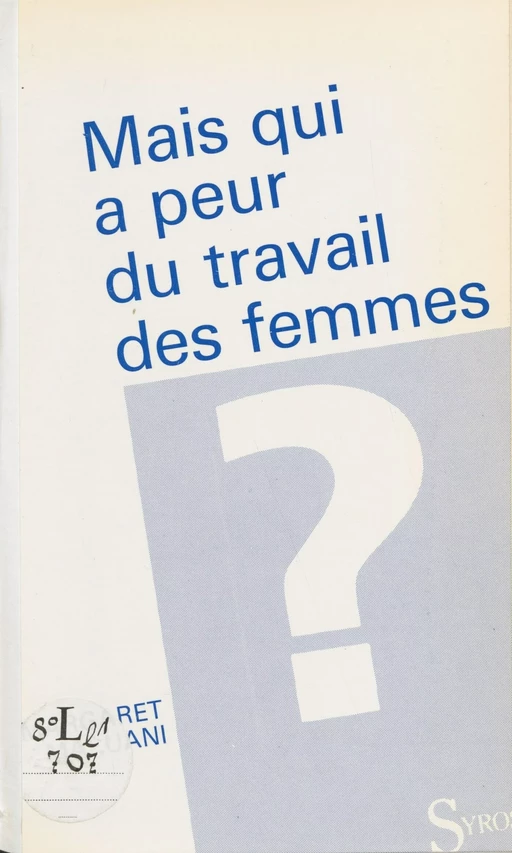 Mais qui a peur du travail des femmes ? - Margaret Maruani - La Découverte (réédition numérique FeniXX)