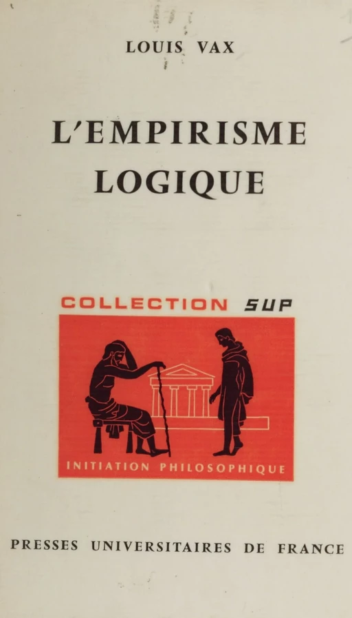 L'empirisme logique - Louis Vax - Presses universitaires de France (réédition numérique FeniXX)