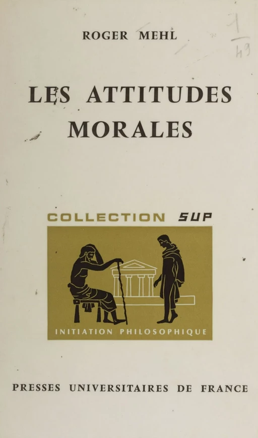 Les attitudes morales - Roger Mehl - Presses universitaires de France (réédition numérique FeniXX)