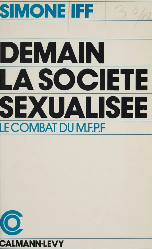 Demain, la société sexualisée - Marcel Besse, Simone Iff, Werner Iff - Calmann-Lévy (réédition numérique FeniXX)