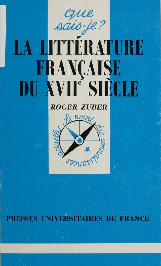 La littérature française du XVIIe siècle - Roger Zuber - Presses universitaires de France (réédition numérique FeniXX)