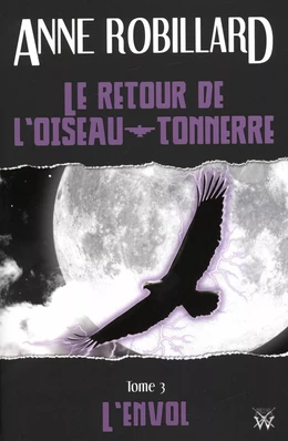 Le retour de l'oiseau-tonnerre 03 : L'envol