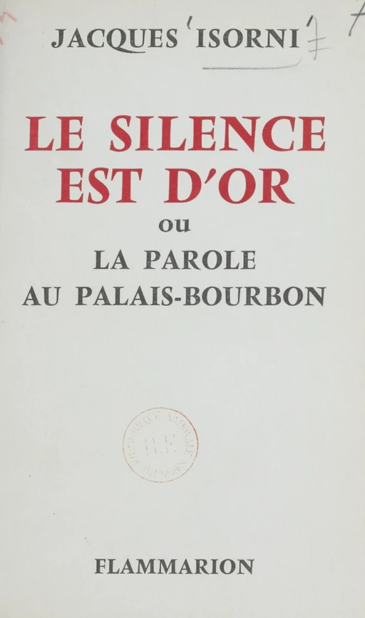 Le silence est d'or - Jacques Isorni - Flammarion (réédition numérique FeniXX)