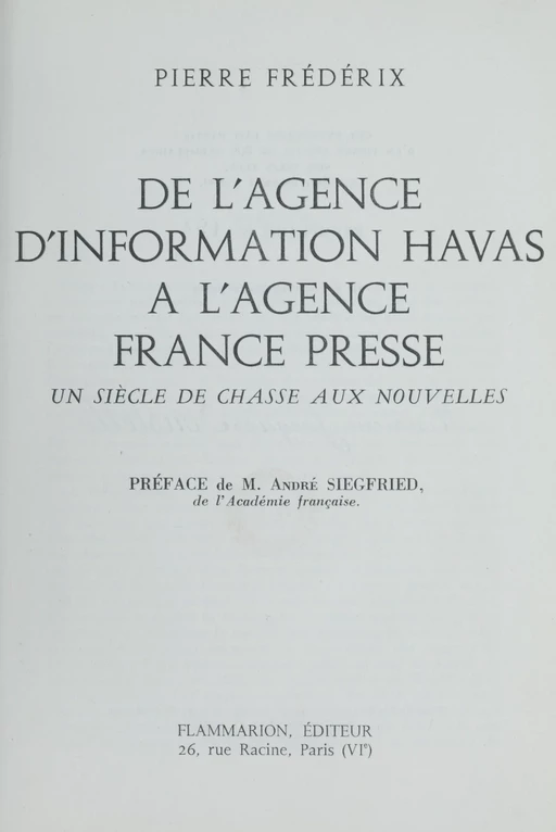 De l'agence d'information Havas à l'Agence France Presse - Pierre Frédérix - Flammarion (réédition numérique FeniXX)