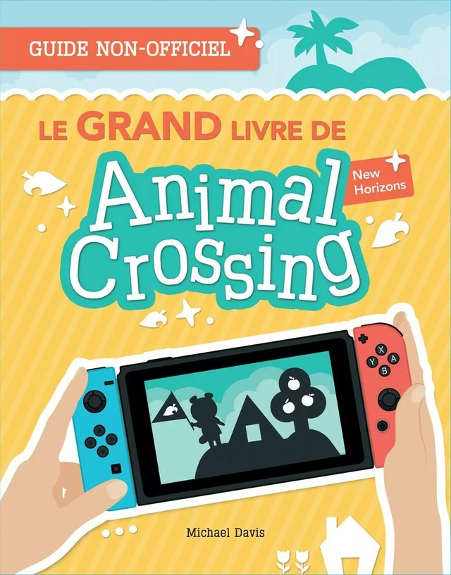 Le GRAND livre de Animal Crossing - Michael Davis - CrackBoom! Livres