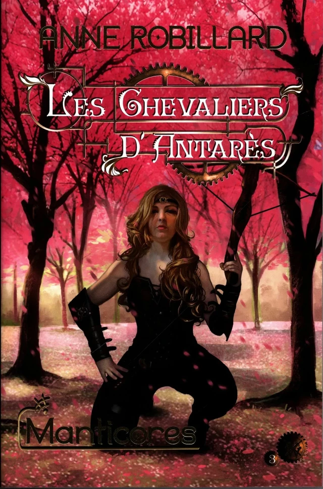 Les Chevaliers d'Antarès 03 : Manticores - Anne Robillard - WELLAN INC