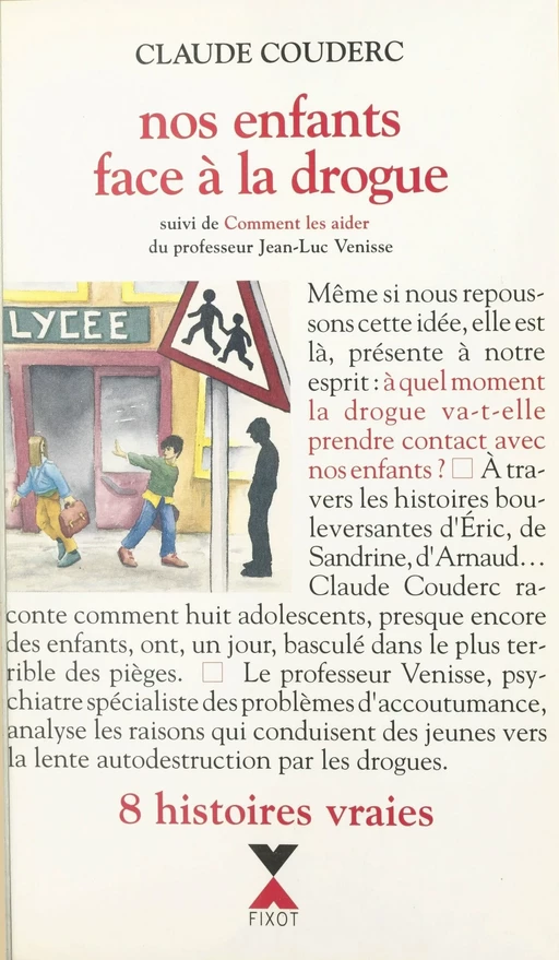 Nos enfants face à la drogue - Claude Couderc, Jean-Luc Venisse - XO éditions (réédition numérique FeniXX)