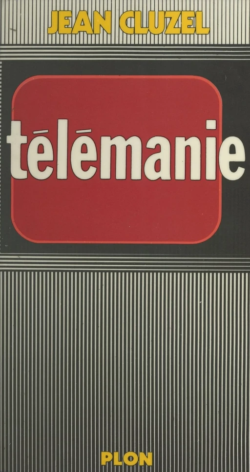 Télémanie - Jean Cluzel - Plon (réédition numérique FeniXX)