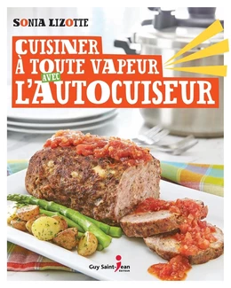 Cuisiner à toute vapeur avec l'autocuiseur