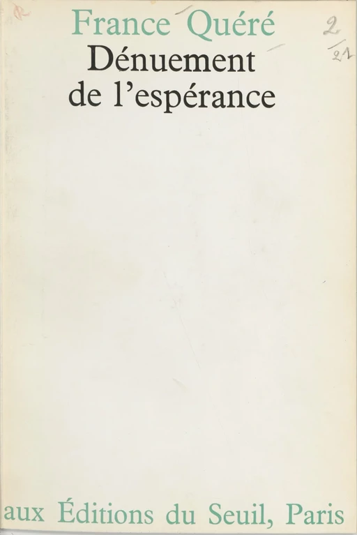 Dénuement de l'espérance - France Quéré - Seuil (réédition numérique FeniXX)