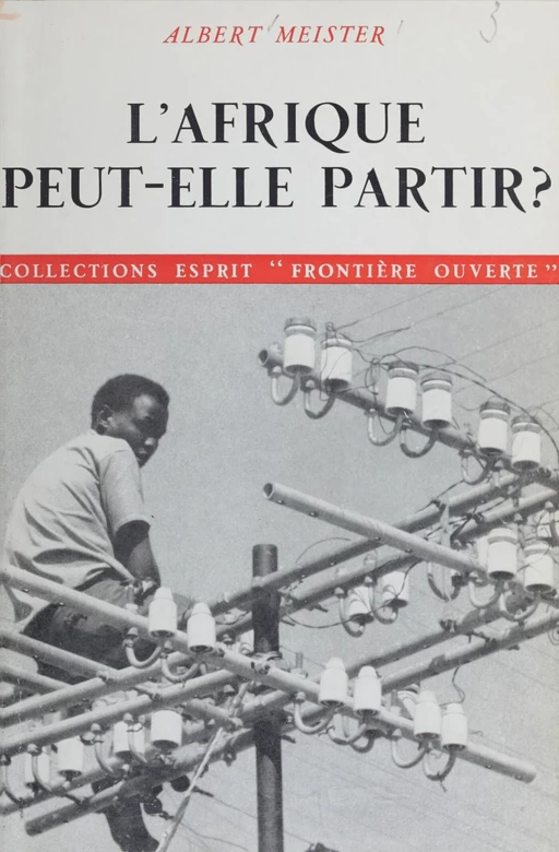 L'Afrique peut-elle partir ? - Albert Meister - Seuil (réédition numérique FeniXX) 