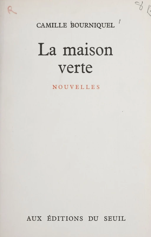 La maison verte - Camille Bourniquel - Seuil (réédition numérique FeniXX) 