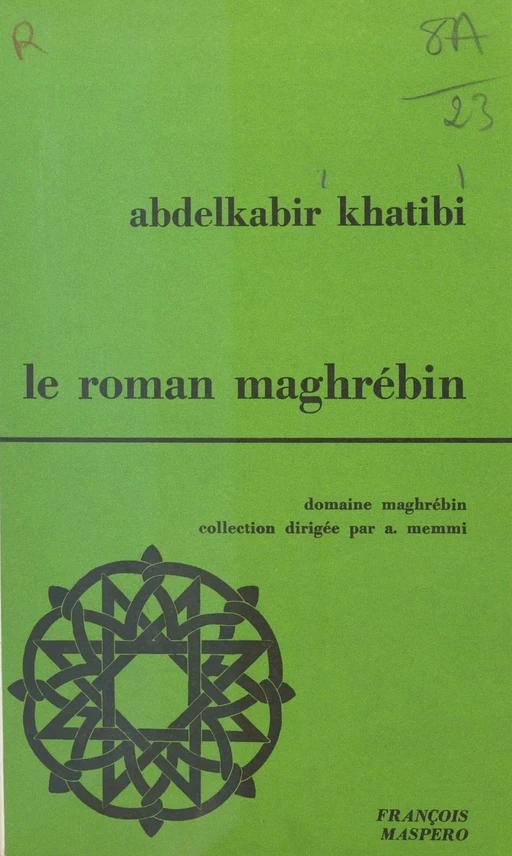 Le roman maghrébin - Abdelkebir Khatibi - La Découverte (réédition numérique FeniXX)