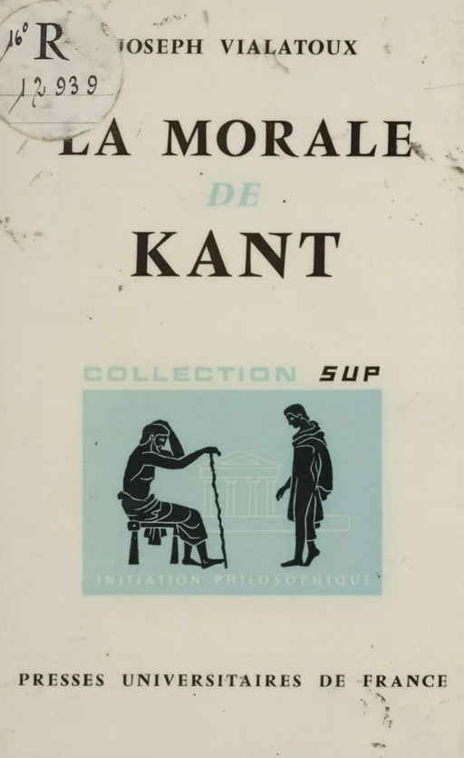 La morale de Kant - Joseph Vialatoux - Presses universitaires de France (réédition numérique FeniXX)