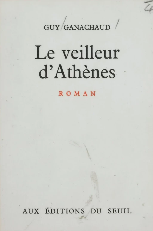 Le veilleur d'Athènes - Guy Ganachaud - Seuil (réédition numérique FeniXX) 