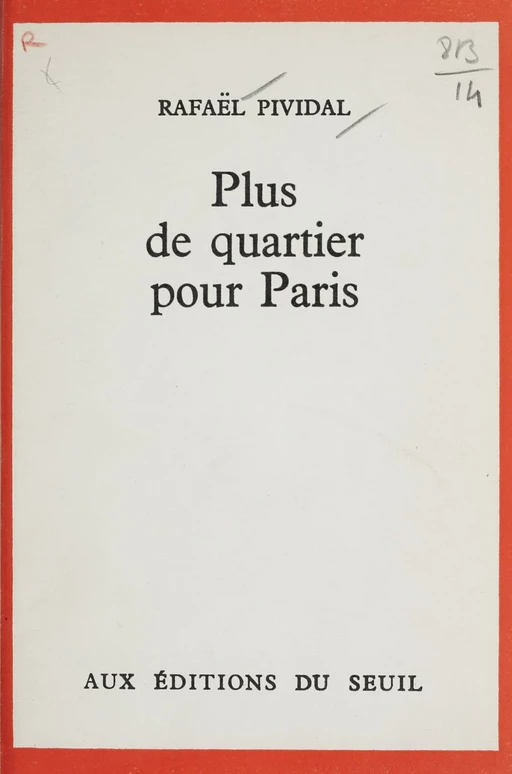 Plus de quartier pour Paris - Rafaël Pividal - Seuil (réédition numérique FeniXX) 