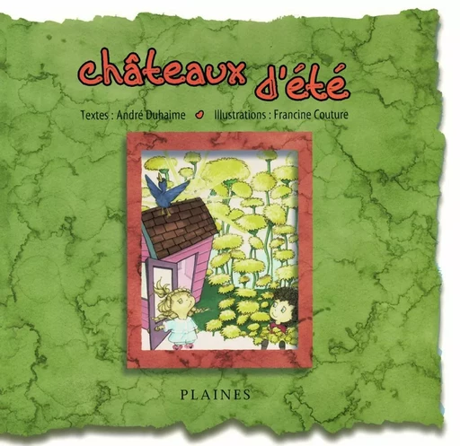 châteaux d'été - Andre Duhaime - Éditions des Plaines