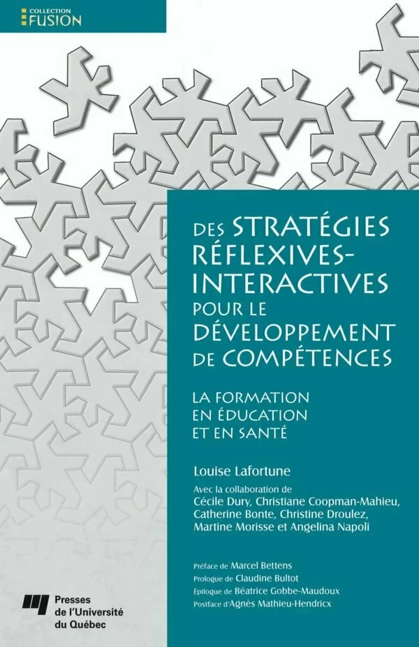 Des stratégies réflexives-interactives pour le développement de compétences - Louise Lafortune - Presses de l'Université du Québec