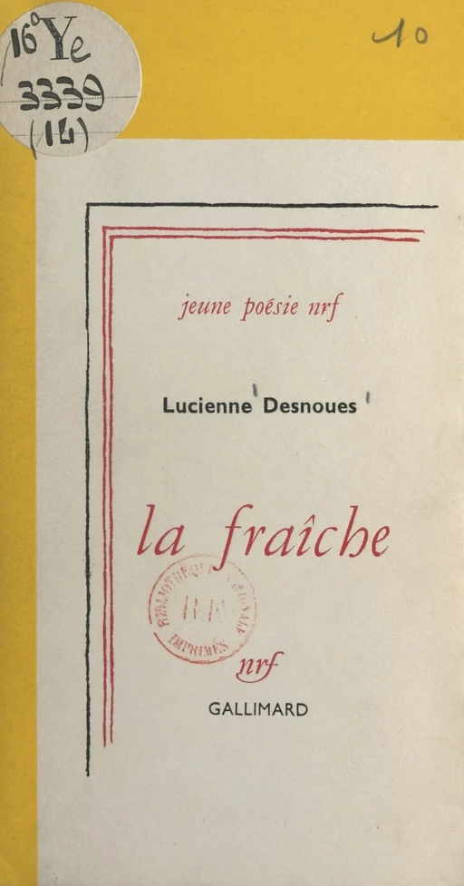 La fraîche - Lucienne Desnoues - Gallimard (réédition numérique FeniXX)