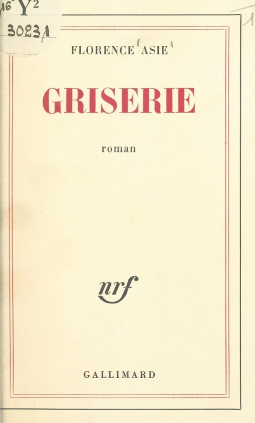 Griserie - Florence Asie - Gallimard (réédition numérique FeniXX)