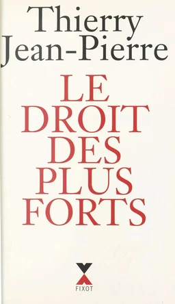 Le droit des plus forts