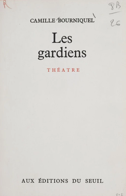 Les gardiens - Camille Bourniquel - Seuil (réédition numérique FeniXX) 