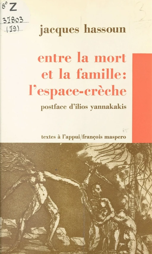 Entre la mort et la famille, l'espace-crèche - Jacques Hassoun - La Découverte (réédition numérique FeniXX)