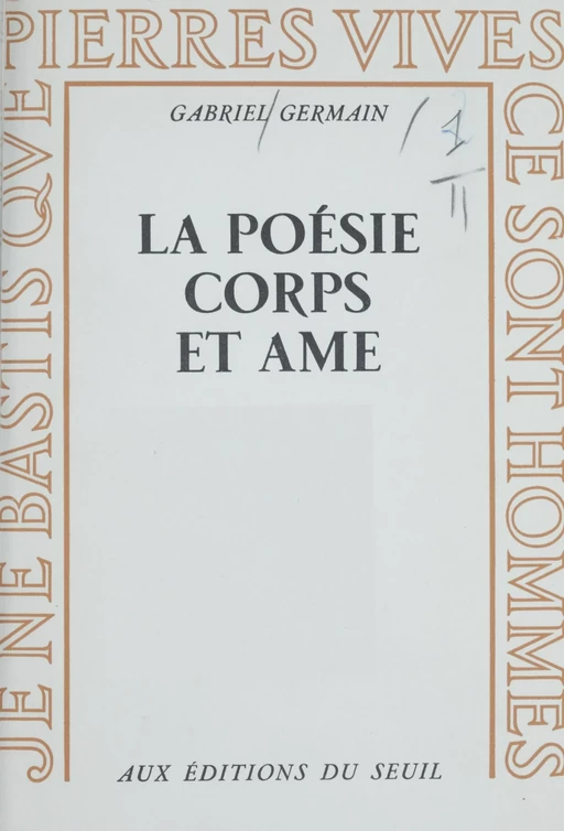 La poésie corps et âme - Gabriel Germain - Seuil (réédition numérique FeniXX)