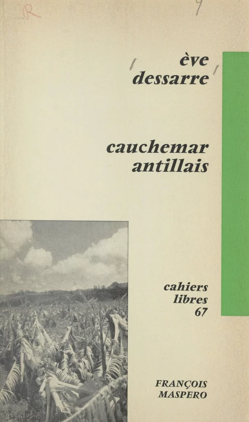 Cauchemar antillais - Ève Dessarre - La Découverte (réédition numérique FeniXX)