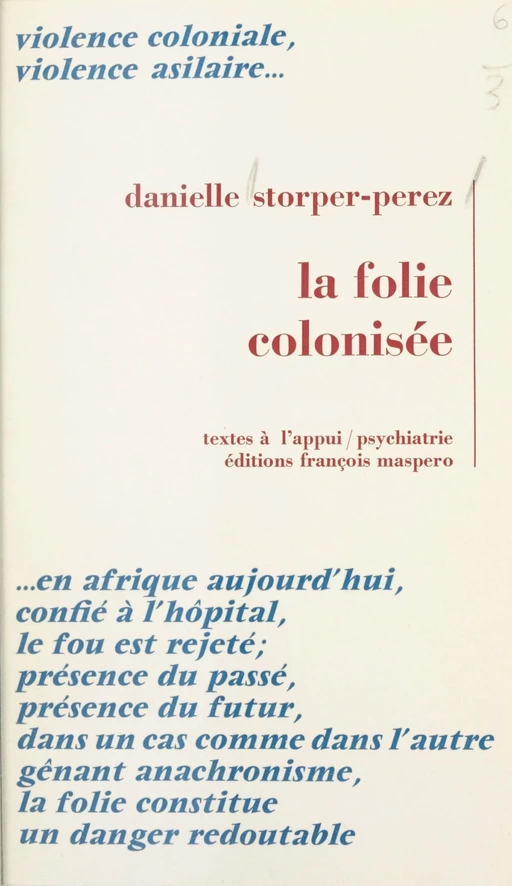 La folie colonisée - Danielle Storper-Perez - La Découverte (réédition numérique FeniXX)