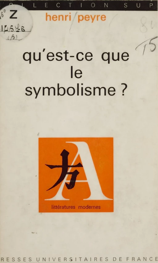 Qu'est-ce que le symbolisme ? - Henri Peyre - Presses universitaires de France (réédition numérique FeniXX)