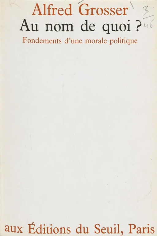 Au nom de quoi ? - Alfred Grosser - Seuil (réédition numérique FeniXX) 