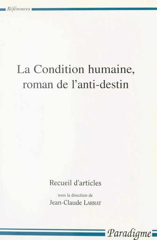 La Condition Humaine - Georges Bataille, Jean-Michel Gliksohn - Editions Paradigme (réédition numérique FeniXX)