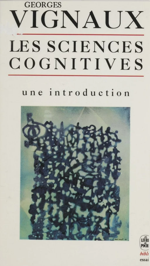 Les Sciences cognitives - Georges Vignaux - Le Livre de poche (réédition numérique FeniXX)